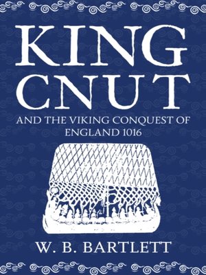 cover image of King Cnut and the Viking Conquest of England 1016